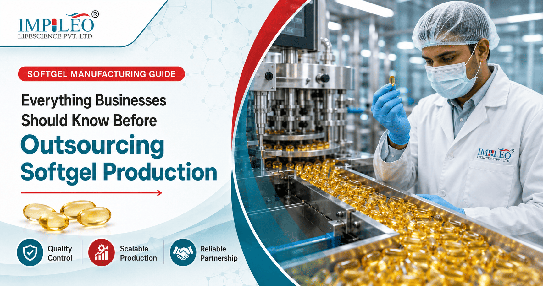 Everything Businesses Should Know Before Outsourcing Softgel Production